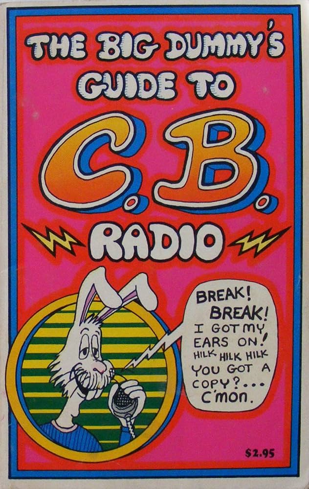 Big Dummy'S Guide to Cb Radio: Master the Airwaves